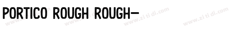 Portico Rough Rough字体转换